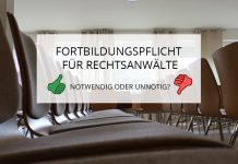 Die Fortbildung der Rechtsanwälte muss nicht überwacht werden! Gut so!