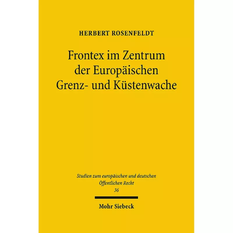 Frontex im Zentrum der Europäischen Grenz- und Küstenwache