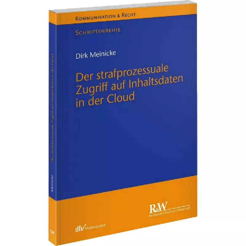Der strafprozessuale Zugriff auf Inhaltsdaten in der Cloud