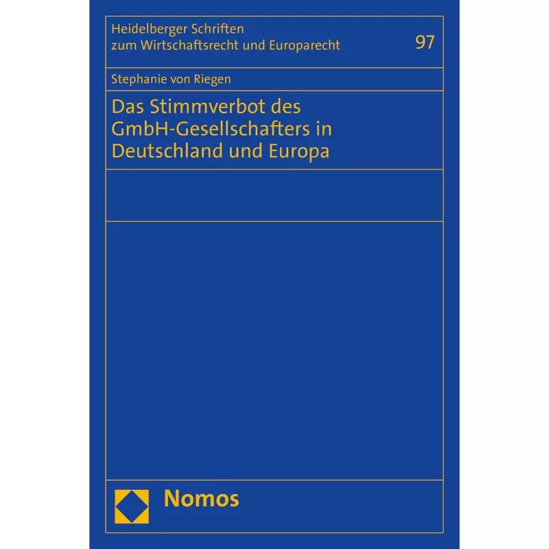 Das Stimmverbot des GmbH-Gesellschafters in Deutschland und Europa