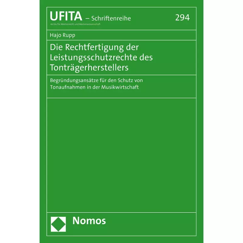 Die Rechtfertigung der Leistungsschutzrechte des Tonträgerherstellers