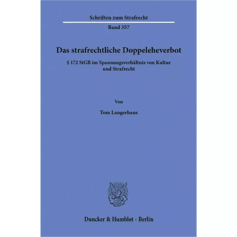 Das strafrechtliche Doppeleheverbot