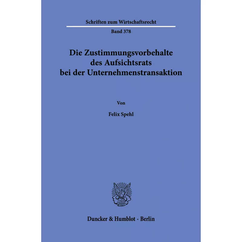 Die Zustimmungsvorbehalte des Aufsichtsrats bei der Unternehmenstransaktion
