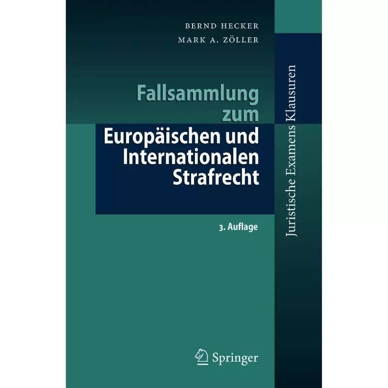 Fallsammlung zum Europäischen und Internationalen Strafrecht
