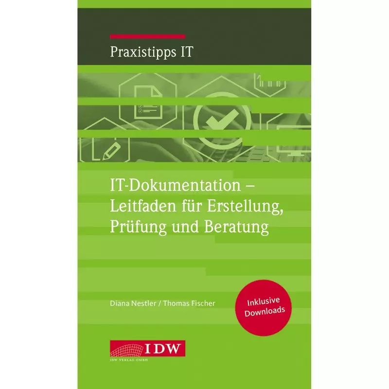IT-Dokumentation - Leitfaden für Erstellung, Prüfung und Beratung