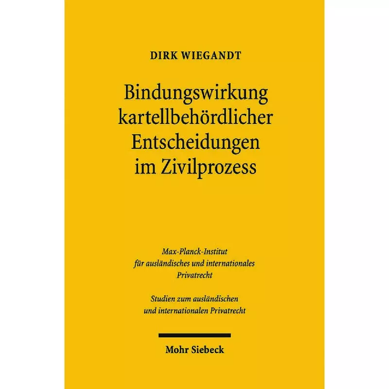 Bindungswirkung kartellbehördlicher Entscheidungen im Zivilprozess
