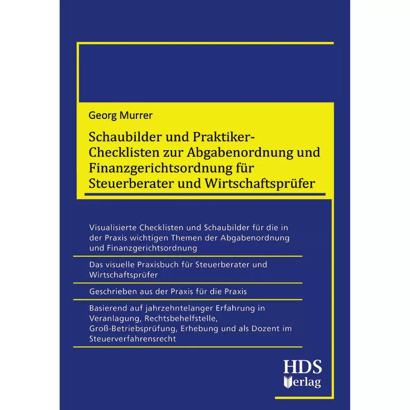 Schaubilder und Praktiker-Checklisten zur Abgabenordnung und Finanzgerichtsordnung für Steuerberater und Wirtschaftsprüfer