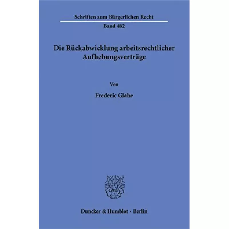 Die Rückabwicklung arbeitsrechtlicher Aufhebungsverträge