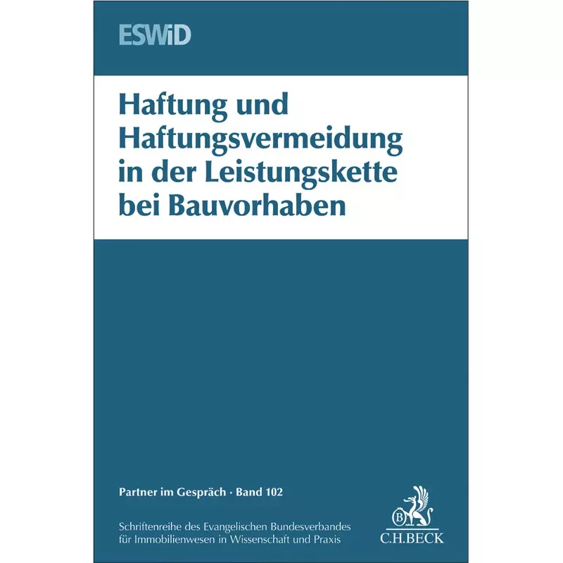 Haftung und Haftungsvermeidung in der Leistungskette bei Bauvorhaben