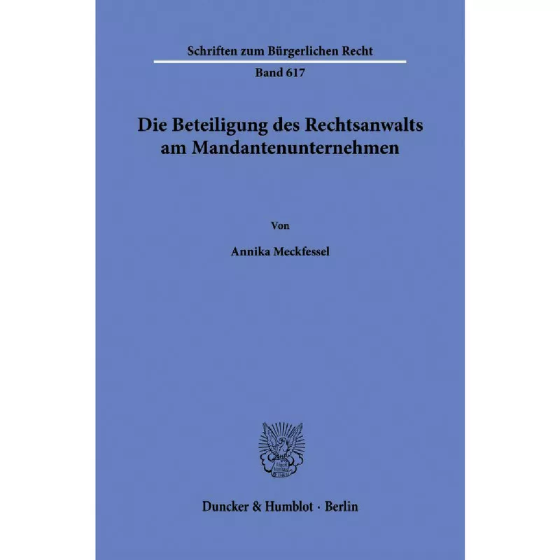 Die Beteiligung des Rechtsanwalts am Mandantenunternehmen