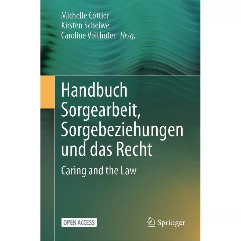 Handbuch Sorgearbeit, Sorgebeziehungen und das Recht