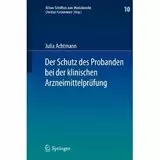 Der Schutz des Probanden bei der klinischen Arzneimittelprüfung