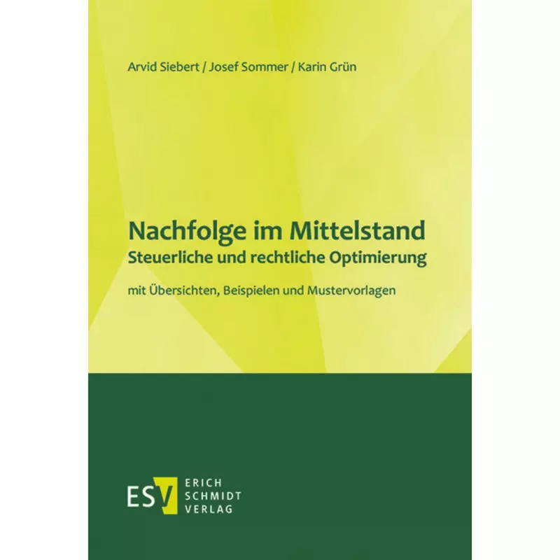 Nachfolge im Mittelstand - Steuerliche und rechtliche Optimierung