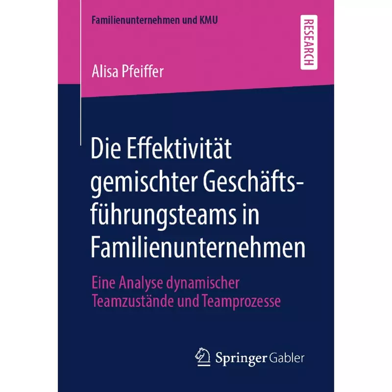 Die Effektivität gemischter Geschäftsführungsteams in Familienunternehmen