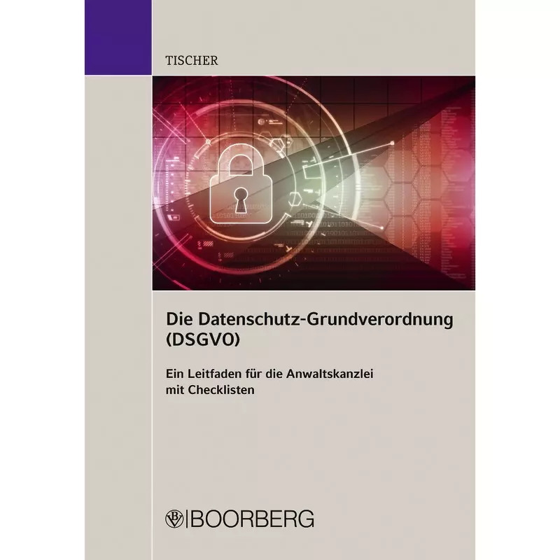 Die Datenschutzgrundverordnung (DSGVO)