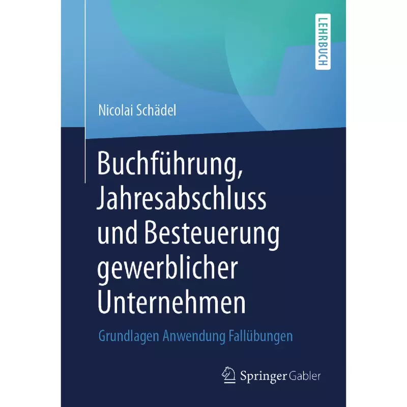 Buchführung, Jahresabschluss und Besteuerung gewerblicher Unternehmen