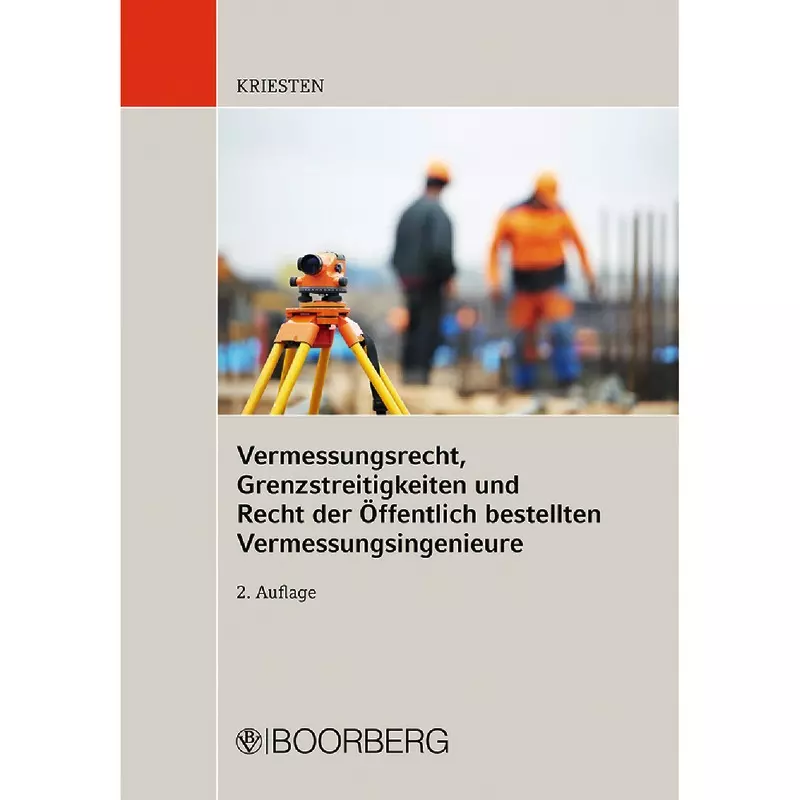 Vermessungsrecht, Grenzstreitigkeiten und Recht der Öffentlich bestellten Vermessungsingenieure