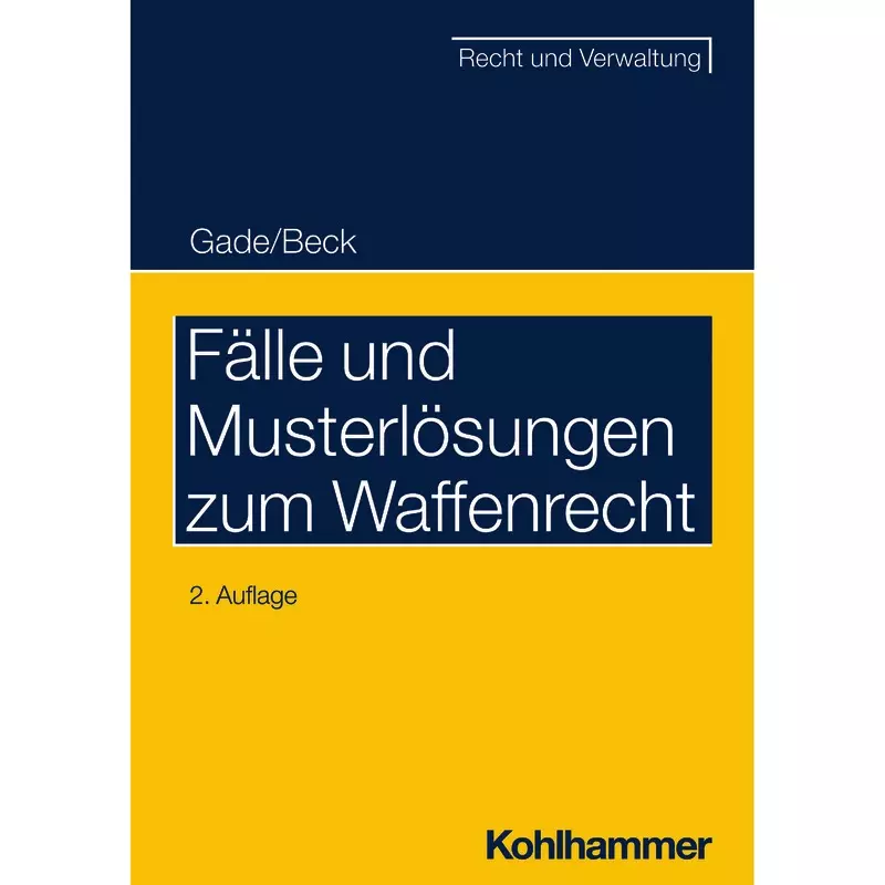 Fälle und Musterlösungen zum Waffenrecht