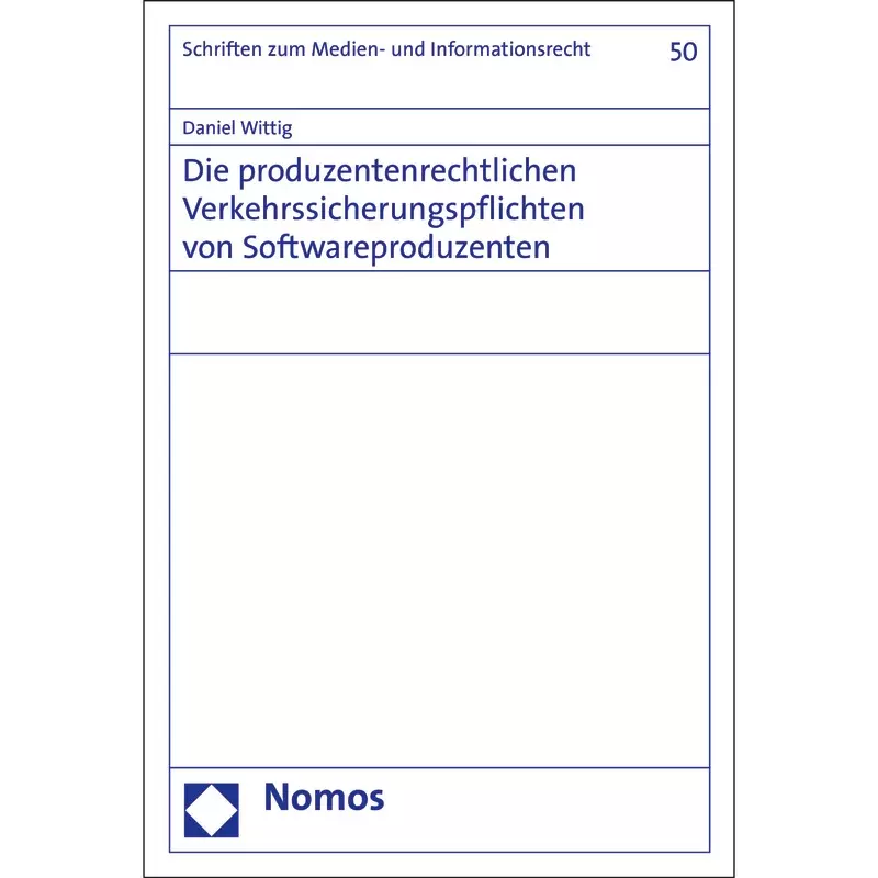 Die produzentenrechtlichen Verkehrssicherungspflichten von Softwareproduzenten