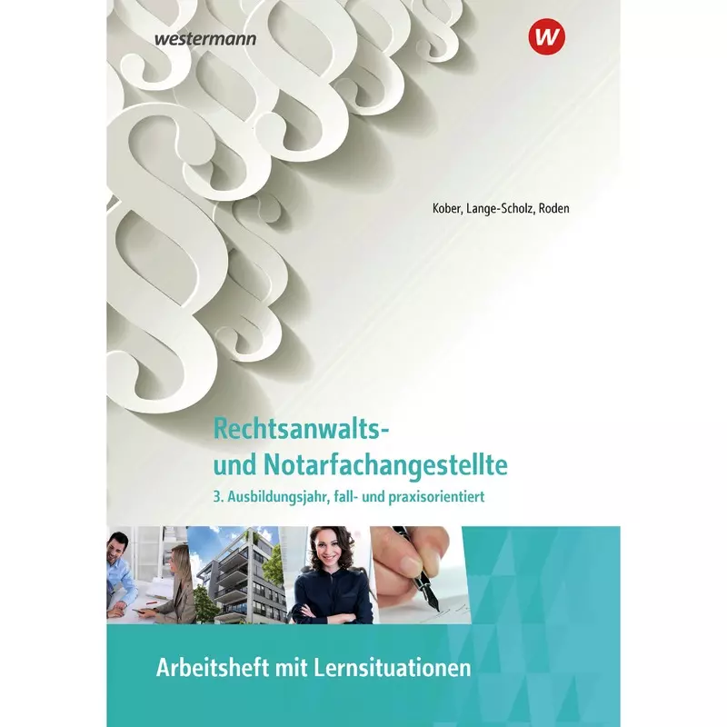 Rechtsanwalts- und Notarfachangestellte 3. Ausbildungsjahr - Arbeitsheft