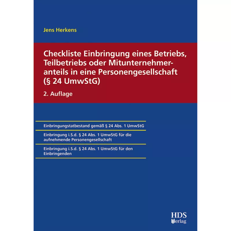 Checkliste Einbringung eines Betriebs, Teilbetriebs oder Mitunternehmeranteils in eine Personengesellschaft (§ 24 UmwStG)