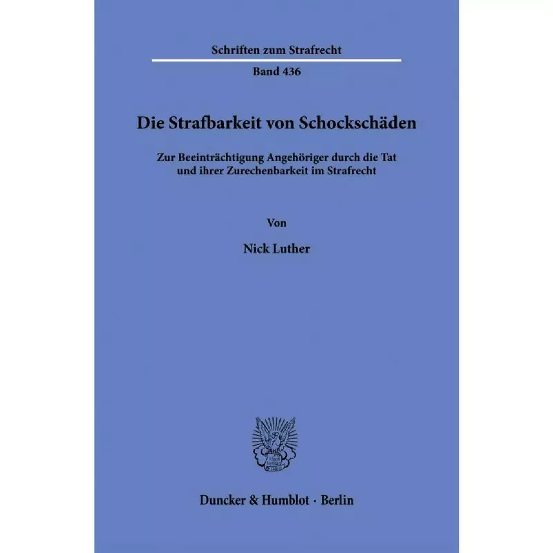 Die Strafbarkeit von Schockschäden