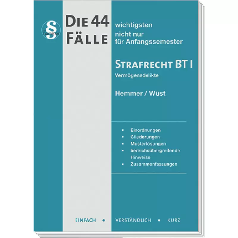 Die 44 wichtigsten Fälle Strafrecht BT I