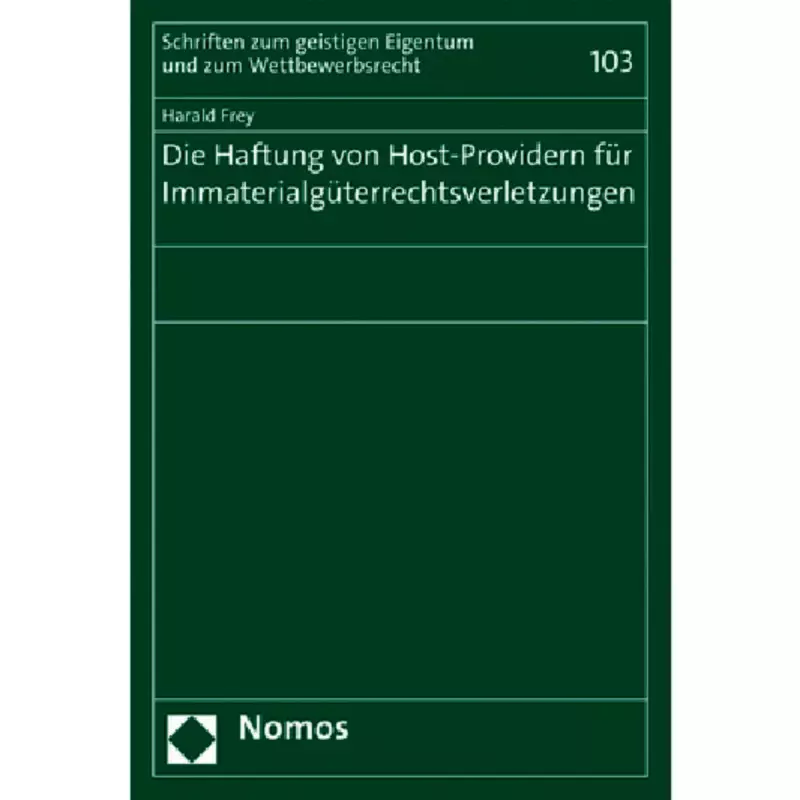 Die Haftung von Host-Providern für Immaterialgüterrechtsverletzungen