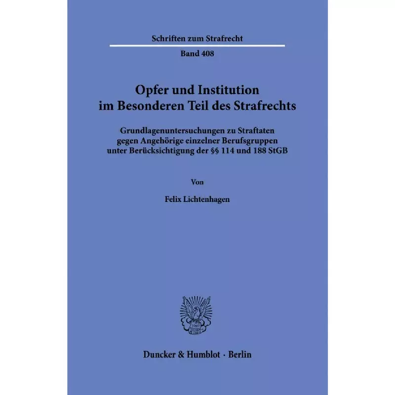 Opfer und Institution im Besonderen Teil des Strafrechts