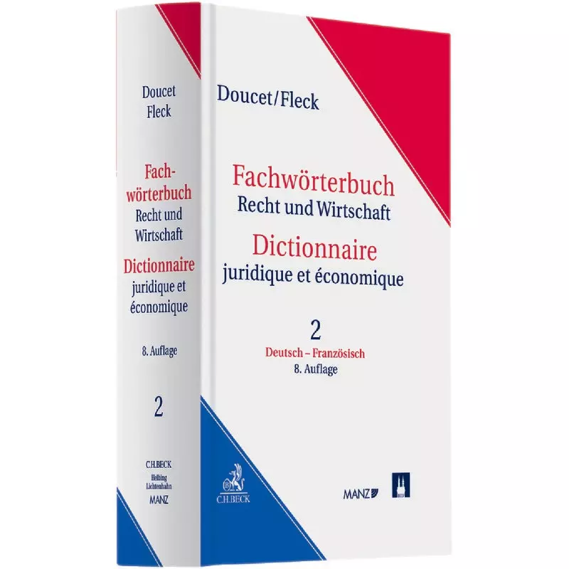 Wörterbuch der Rechts- und Wirtschaftssprache Teil 2: Deutsch - Französisch = Dictionnaire juridique et économique tome 2: allemand - français