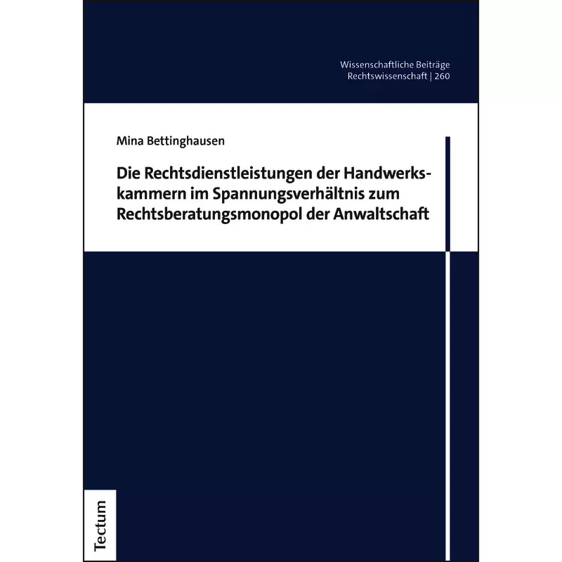 Die Rechtsdienstleistungen der Handwerkskammern im Spannungsverhältnis zum Rechtsberatungsmonopol der Anwaltschaft