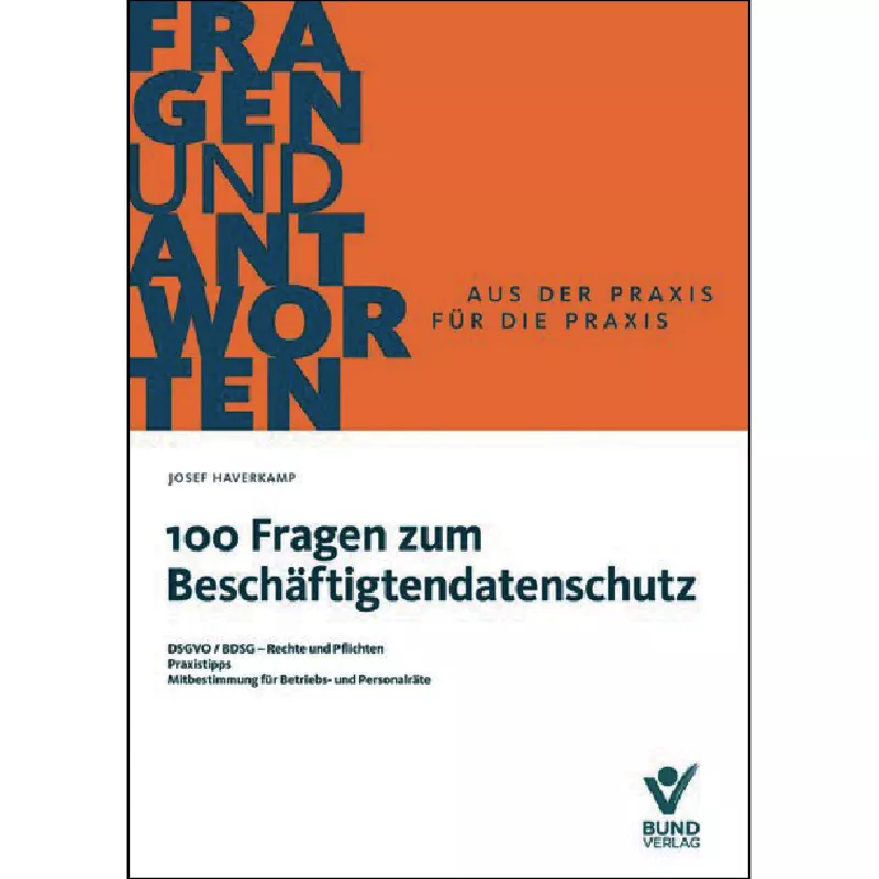 100 Fragen zum Beschäftigtendatenschutz