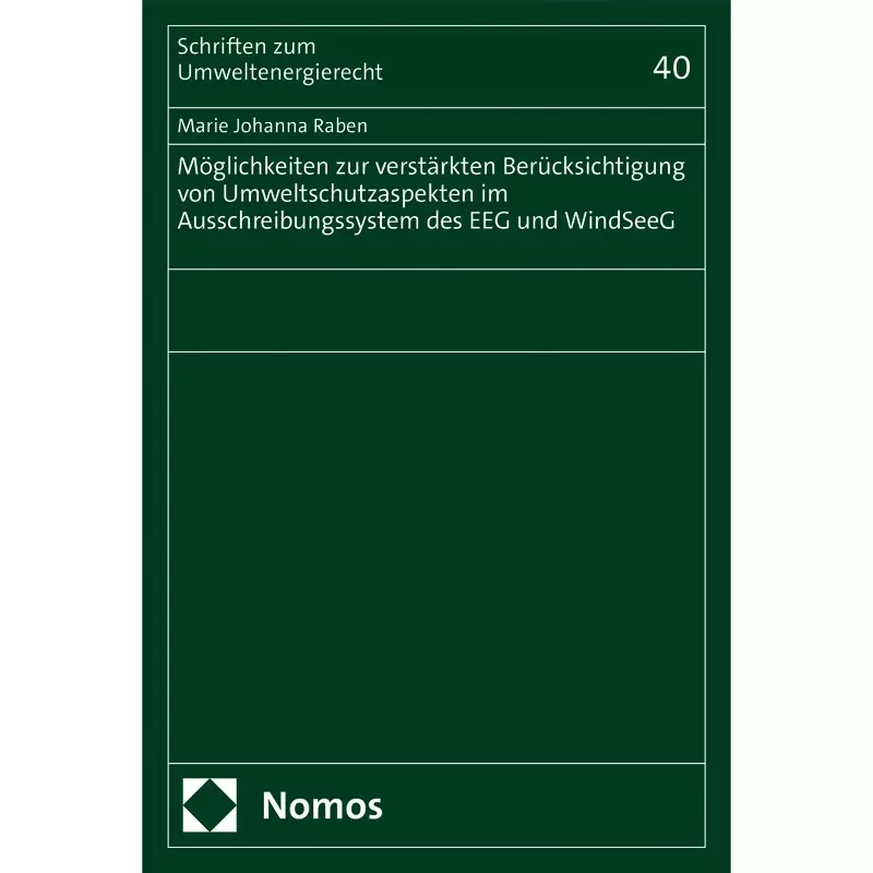 Möglichkeiten zur verstärkten Berücksichtigung von Umweltschutzaspekten im Ausschreibungssystem des EEG und WindSeeG