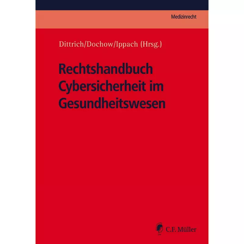 Rechtshandbuch Cybersicherheit im Gesundheitswesen
