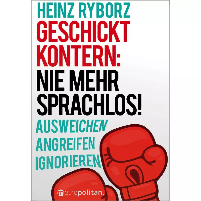 Geschickt kontern: Nie mehr sprachlos!