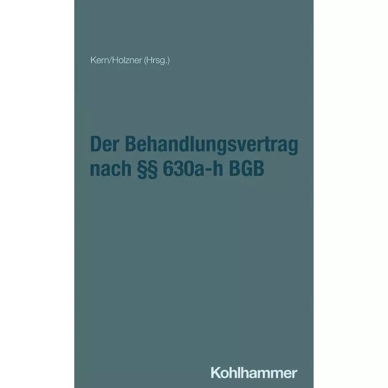 Der Behandlungsvertrag nach §§ 630a-h BGB