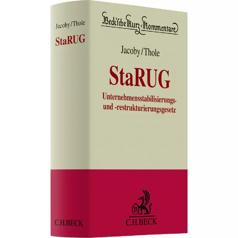 StaRUG: Unternehmensstabilisierungs- und Restrukturierungsgesetz