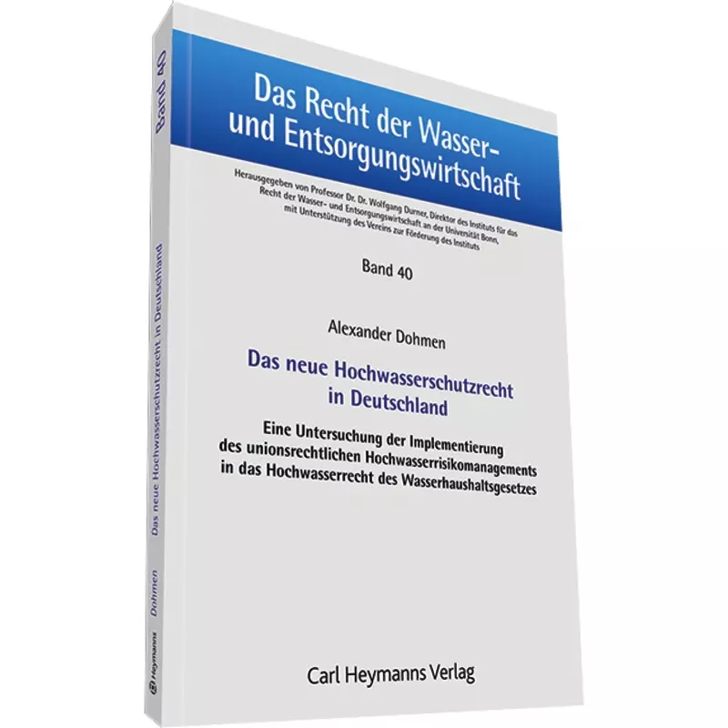 Das neue Hochwasserschutzrecht in Deutschland
