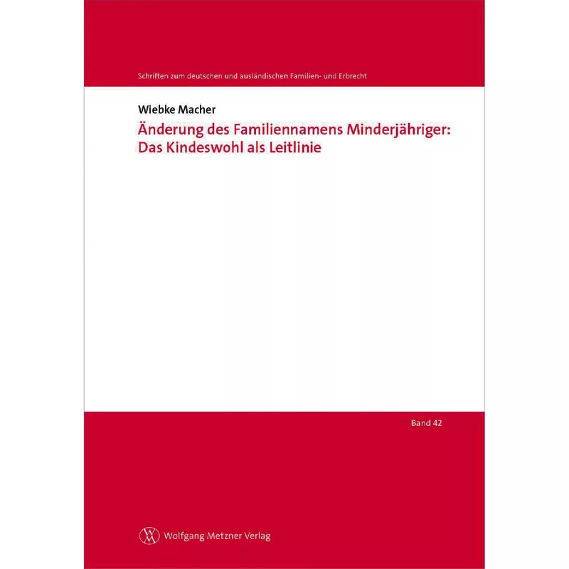 Änderung des Familiennamens Minderjähriger: Das Kindeswohl als Leitlinie