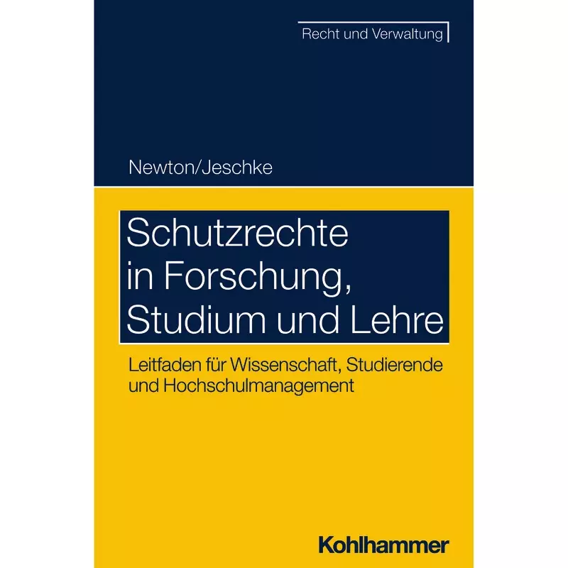 Schutzrechte in Forschung, Studium und Lehre