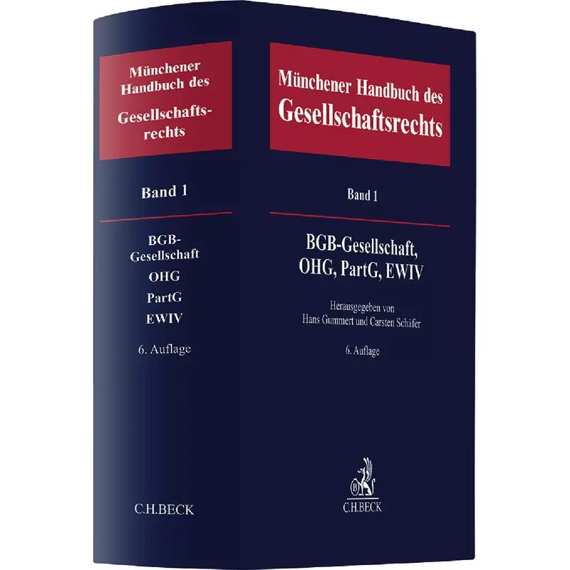 Münchener Handbuch des Gesellschaftsrechts Band 1: BGB-Gesellschaft, Offene Handelsgesellschaft, Partnerschaftsgesellschaft, Partenreederei, EWIV