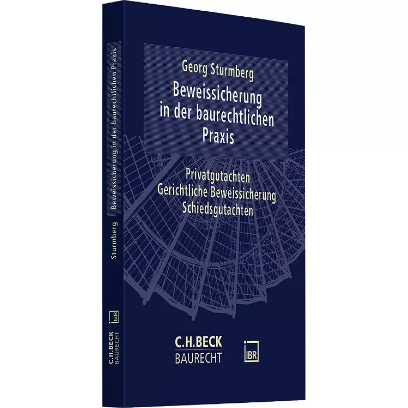 Beweissicherung in der baurechtlichen Praxis