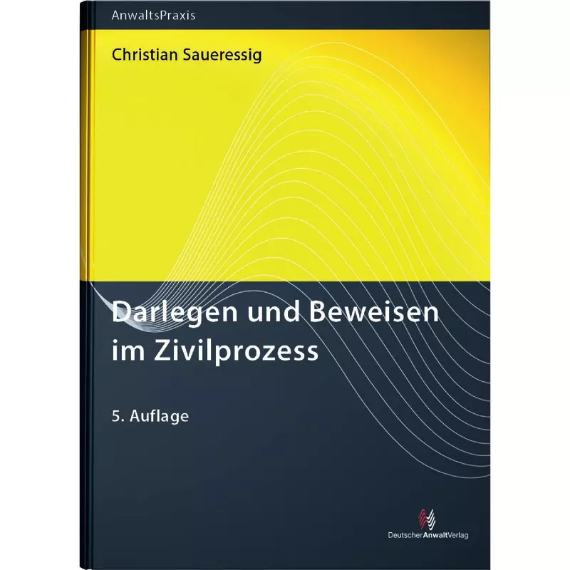 Darlegen und Beweisen im Zivilprozess