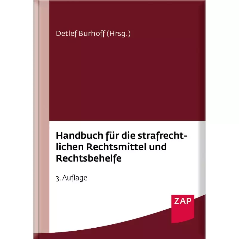Handbuch für die strafrechtlichen Rechtsmittel und Rechtsbehelfe