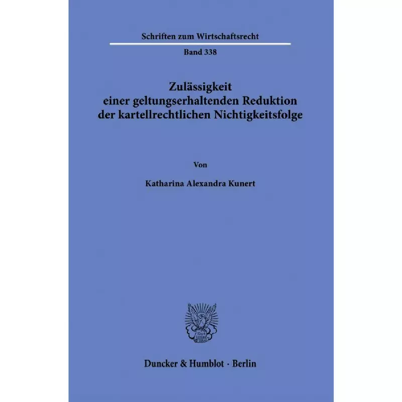 Zulässigkeit einer geltungserhaltenden Reduktion der kartellrechtlichen Nichtigkeitsfolge