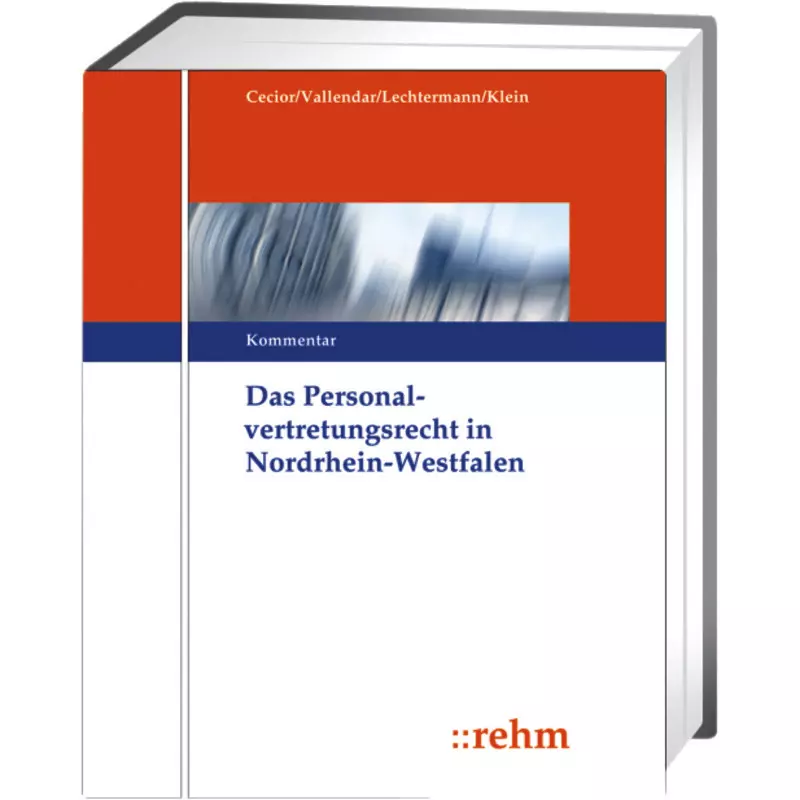 Das Personalvertretungsrecht in Nordrhein-Westfalen - mit Fortsetzungsbezug