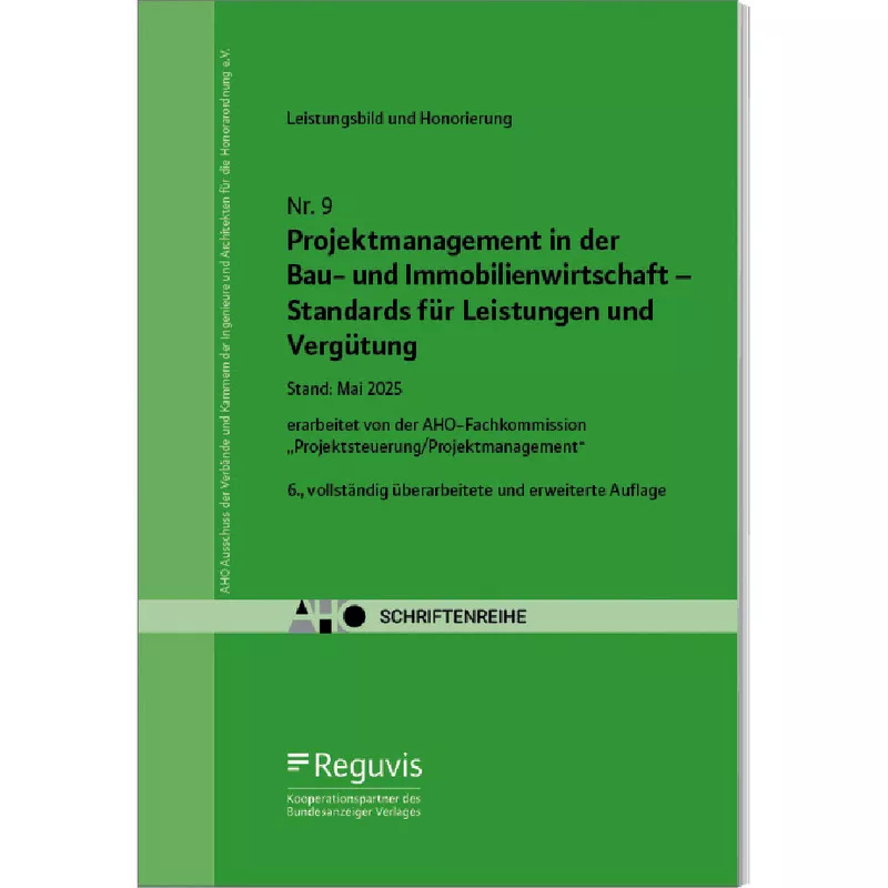 Projektmanagement in der Bau- und Immobilienwirtschaft - Standards für Leistungen und Vergütung