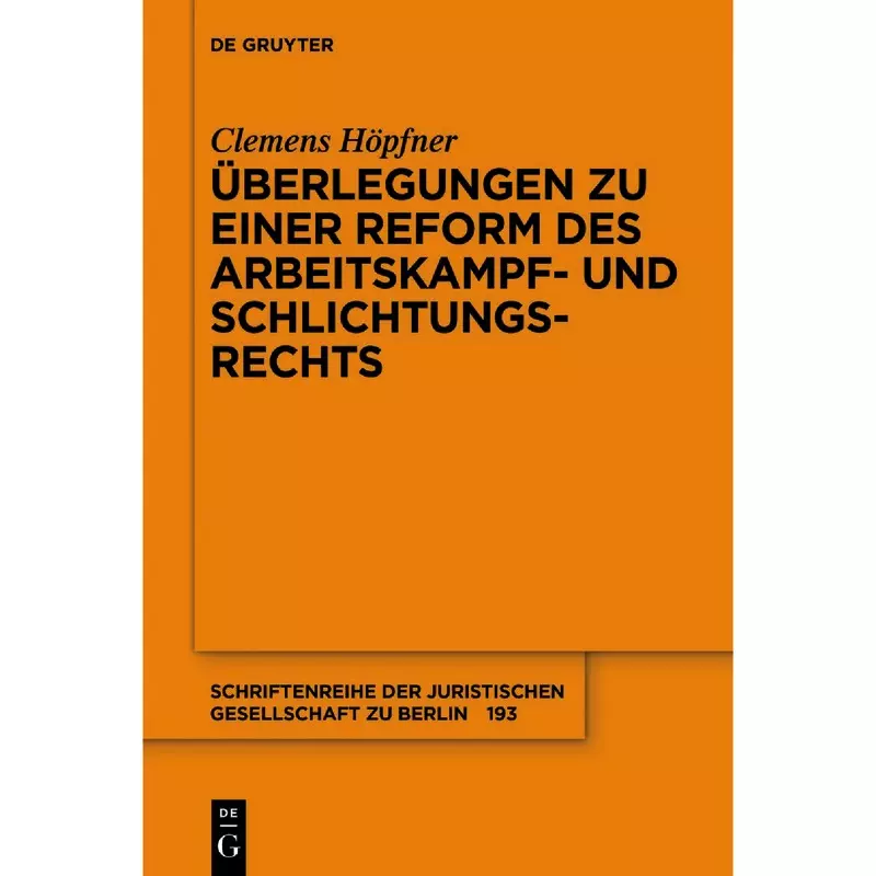 Überlegungen zu einer Reform des Arbeitskampf- und Schlichtungsrechts