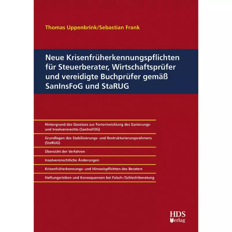 Neue Krisenfrüherkennungspflichten für Steuerberater, Wirtschaftsprüfer und vereidigte Buchprüfer gemäß SanInsFoG und StaRUG