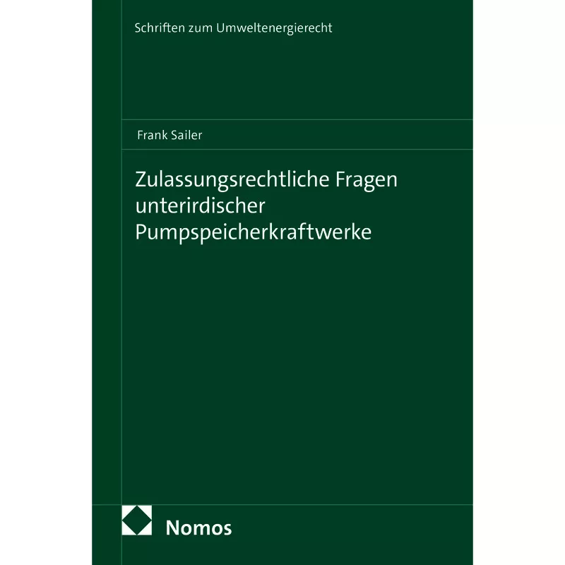 Zulassungsrechtliche Fragen unterirdischer Pumpspeicherkraftwerke